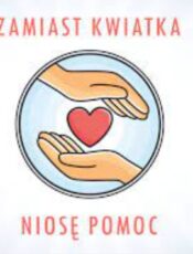Akcja charytatywna „Zamiast kwiatka, niosę pomoc”